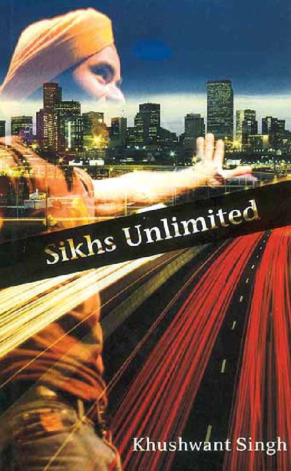 Sikhs Unilimted By Khushwant Singh